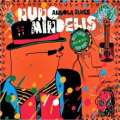Nuno Mindelis – Angola Blues (2020) (ALBUM ZIP)