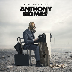 Anthony Gomes – Containment Blues (2020) (ALBUM ZIP)