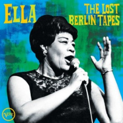 Ella Fitzgerald – Ella The Lost Berlin Tapes (2020) (ALBUM ZIP)