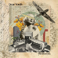 Dear Youth – Heirloom (2020) (ALBUM ZIP)