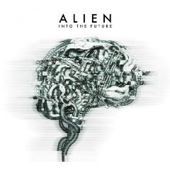 Alien – Into The Future (2020) (ALBUM ZIP)