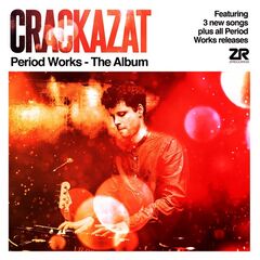 Crackazat – Period Works The Album (2020) (ALBUM ZIP)