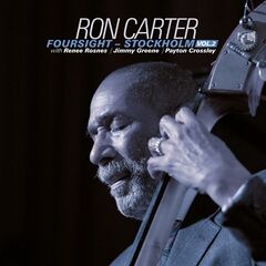 Ron Carter – Foursight Stockholm Vol. 2 (2020) (ALBUM ZIP)