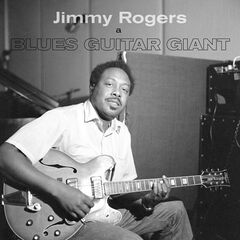 Jimmy Rogers – A Blues Guitar Giant (2020) (ALBUM ZIP)
