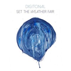 Digitonal – Set The Weather Fair (2020) (ALBUM ZIP)