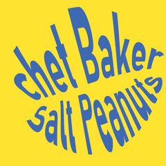 Chet Baker – Salt Peanuts (2020) (ALBUM ZIP)