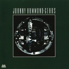 Johnny Hammond – Gears Remastered (2020) (ALBUM ZIP)