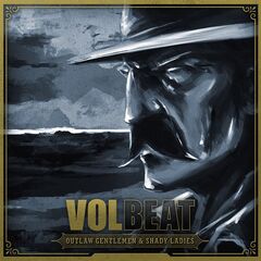 Volbeat – Outlaw Gentlemen &amp; Shady Ladies