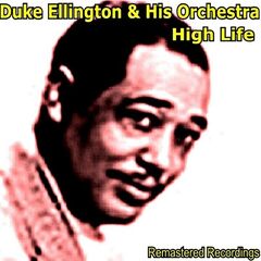Duke Ellington &amp; His Orchestra – High Life (2020) (ALBUM ZIP)