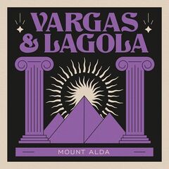 Vargas &amp; Lagola – Mount Alda (2020) (ALBUM ZIP)