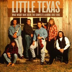 Little Texas – What Might Have Been The Complete Albums 1992-1996 (2020) (ALBUM ZIP)