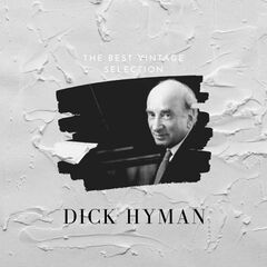 Dick Hyman – The Best Vintage Selection (2020) (ALBUM ZIP)