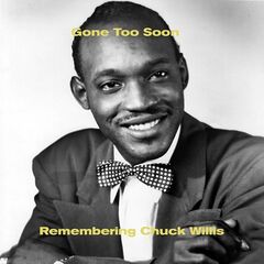 Chuck Willis – Gone Too Soon Remembering Chuck Willis (2020) (ALBUM ZIP)