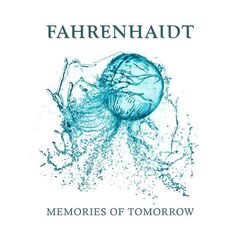 Fahrenhaidt – Memories Of Tomorrow (2020) (ALBUM ZIP)