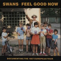 Swans – Feel Good Now Remastered (2020) (ALBUM ZIP)