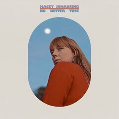 Kacey Johansing – No Better Time (2020) (ALBUM ZIP)