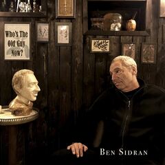 Ben Sidran – Who’s The Old Guy Now (2020) (ALBUM ZIP)