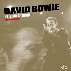 David Bowie – No Trendy Rechauffe [Live Birmingham 95] (2020) (ALBUM ZIP)