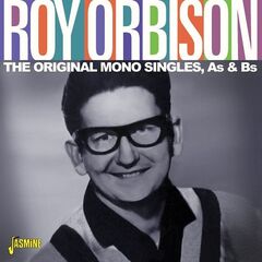 Roy Orbison – The Original Mono Singles, As And Bs (2020) (ALBUM ZIP)