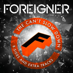 Foreigner – The Can’t Slow Down B-Sides &amp; Extra Tracks (2020) (ALBUM ZIP)