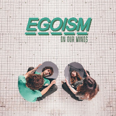 Egoism – On Our Minds (2020) (ALBUM ZIP)
