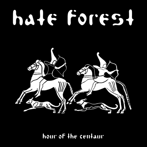 Hate Forest – Hour Of The Centaur (2020) (ALBUM ZIP)