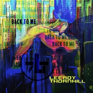 Leeroy Thornhill – Back To Me (2020) (ALBUM ZIP)