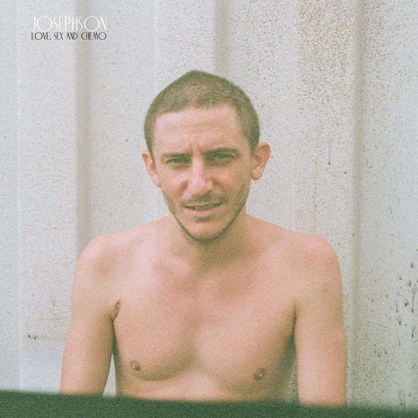 Josephson – Love, Sex &amp; Chemo (2020) (ALBUM ZIP)