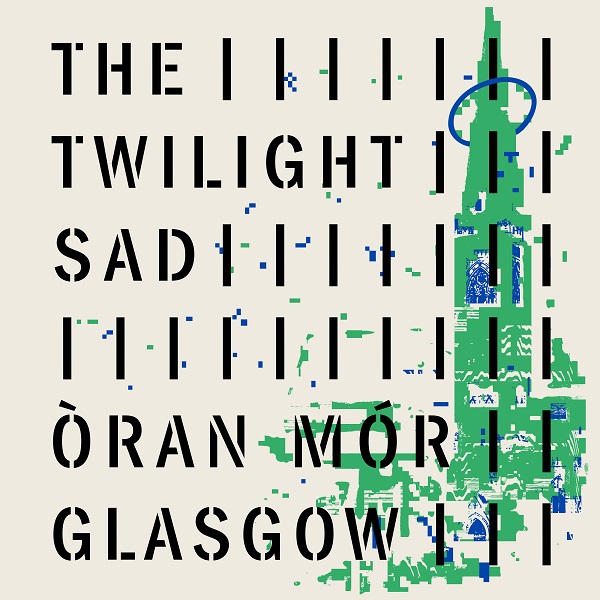 The Twilight Sad – Oran Mor (2020) (ALBUM ZIP)