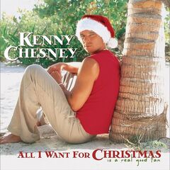 Kenny Chesney – All I Want For Christmas Is A Real Good Tan (2020) (ALBUM ZIP)