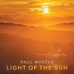 Paul Winter – Light Of The Sun (2020) (ALBUM ZIP)
