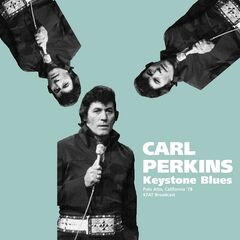 Carl Perkins – Keystone Blues [Live, Palo Alto, California ’78] (2020) (ALBUM ZIP)