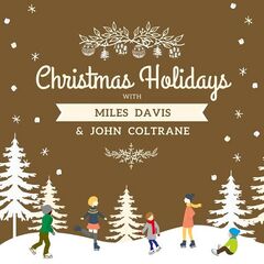 Miles Davis &amp; John Coltrane – Christmas Holidays With Miles Davis (2020) (ALBUM ZIP)