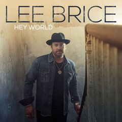 Lee Brice – Hey World (2020) (ALBUM ZIP)