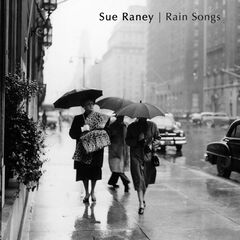 Sue Raney – Rain Songs (2020) (ALBUM ZIP)