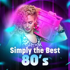 Various Artists – Simply The Best 80’s (2020) (ALBUM ZIP)
