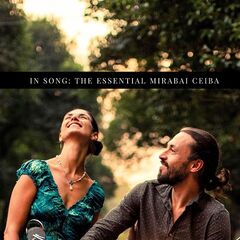 Mirabai Ceiba – In Song The Essential Mirabai Ceiba (2020) (ALBUM ZIP)
