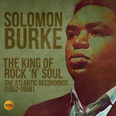 Solomon Burke – The King Of Rock ‘N’ Soul [The Atlantic Recordings 1962-1968] (2020) (ALBUM ZIP)