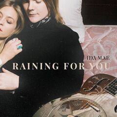 Ida Mae – Raining For You (2020) (ALBUM ZIP)