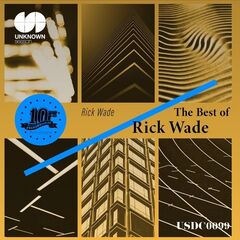 Rick Wade – The Best Of Rick Wade (2020) (ALBUM ZIP)