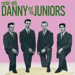 Danny &amp; The Juniors – Rockin’ With Danny &amp; The Juniors (2020) (ALBUM ZIP)