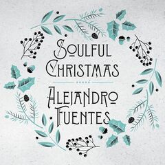 Alejandro Fuentes – Soulful Christmas (2020) (ALBUM ZIP)