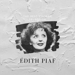 Edith Piaf – The Best Vintage Selection (2020) (ALBUM ZIP)