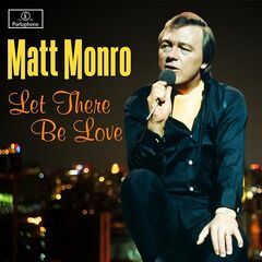 Matt Monro – Let There Be Love (2020) (ALBUM ZIP)