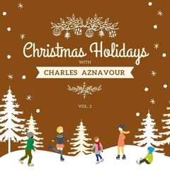 Charles Aznavour – Christmas Holidays With Charles Aznavour, Vol. 2 (2020) (ALBUM ZIP)