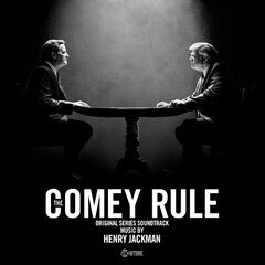 Henry Jackman – The Comey Rule [Original Series Soundtrack] (2020) (ALBUM ZIP)