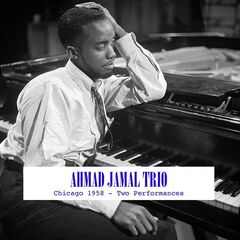 Ahmad Jamal – Chicago 1958 Two Performances (2020) (ALBUM ZIP)