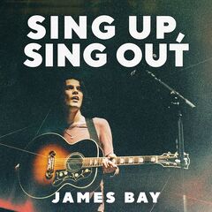 James Bay – Sing Up, Sing Out (2020) (ALBUM ZIP)