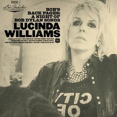 Lucinda Williams – Bob’s Back Pages A Night Of Bob Dylan Songs (2020) (ALBUM ZIP)