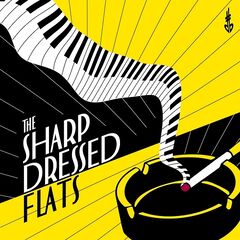 The Sharp Dressed Flats – Sharp Dressed Flats (2020) (ALBUM ZIP)